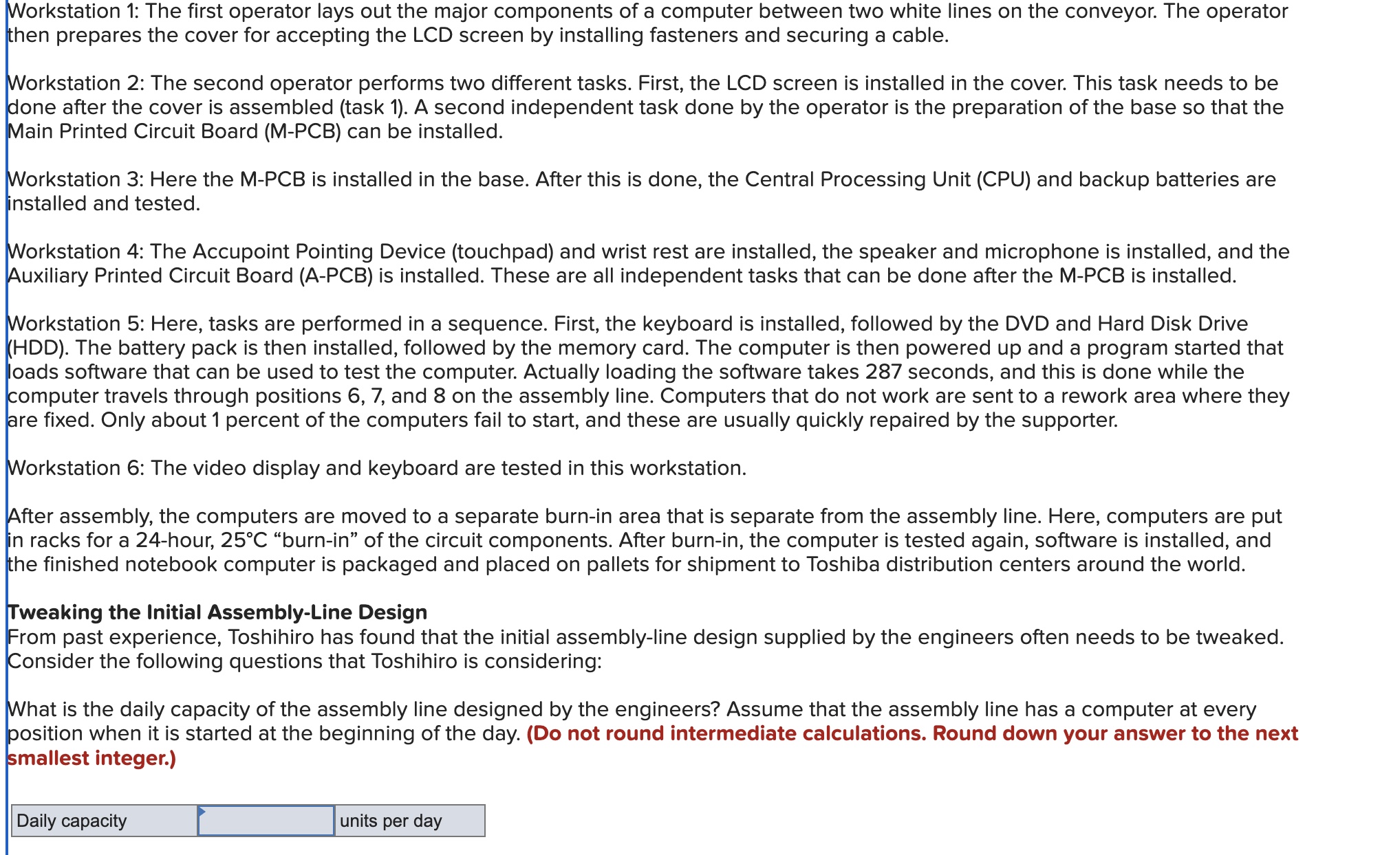 newest subnotebook computer model. With every new model introduced, management felt that