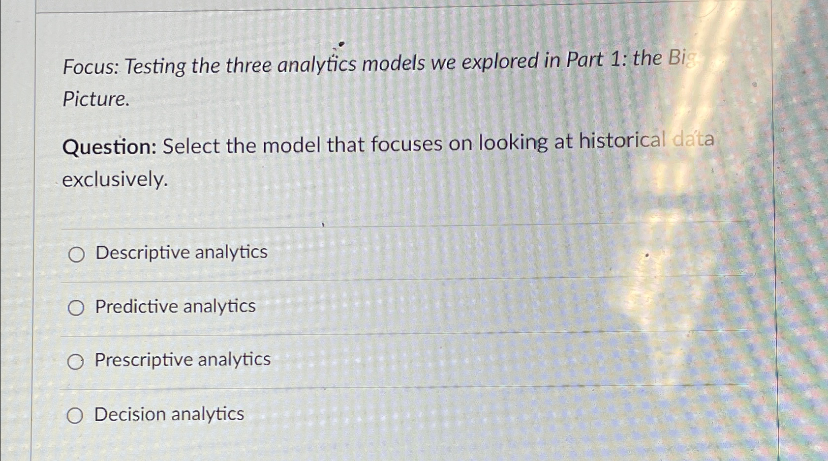  Focus: Testing the three analytics models we explored in Part 1: