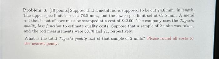  Problem 3. [10 points] Suppose that a metal rod is supposed