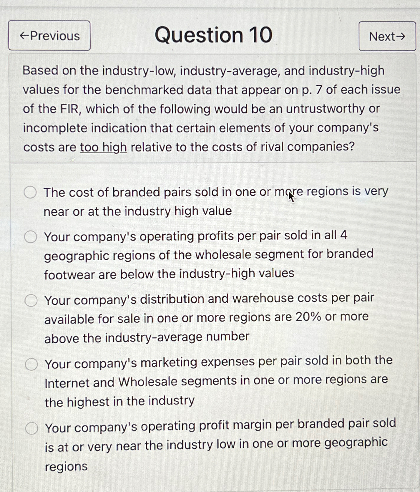  Question 10 Based on the industry-low, industry-average, and industry-high values for
