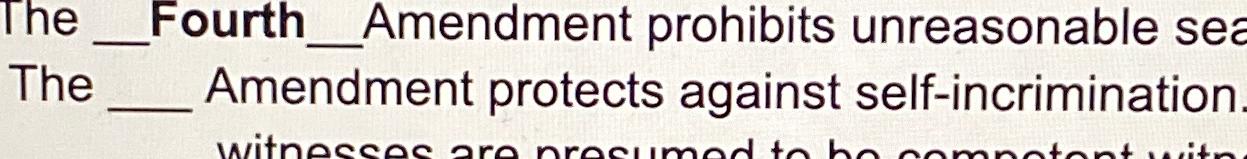  The __ Amendment protects against self-incrimination 