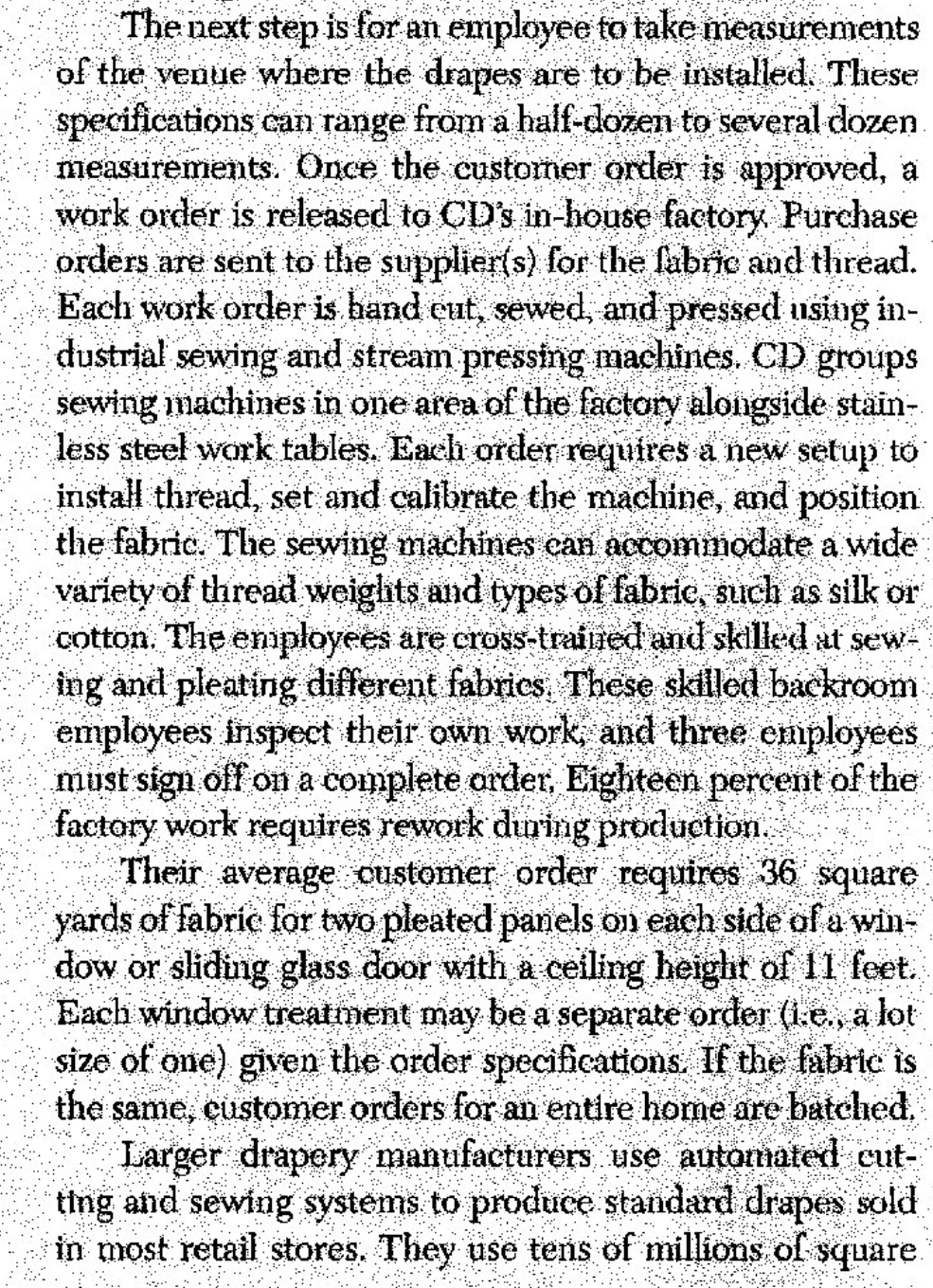 following questions: 1. What has set this business apart from other similar