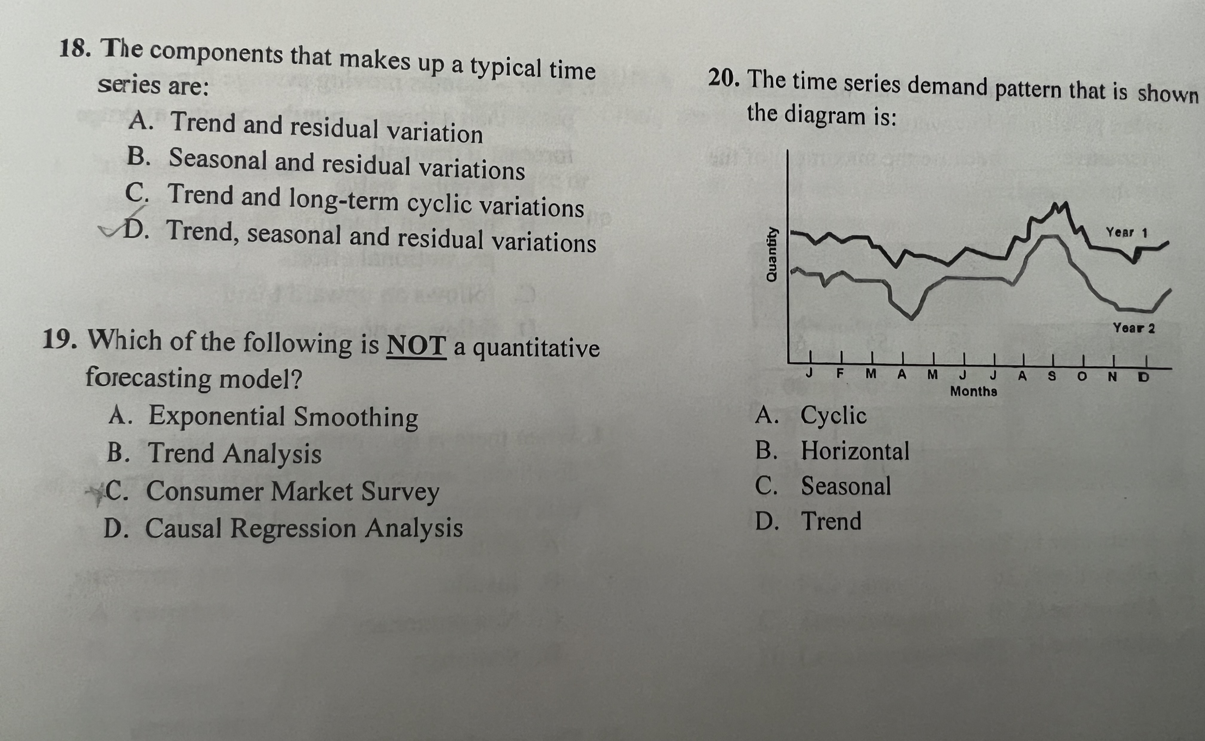 18. The components that makes up a typical time series are: