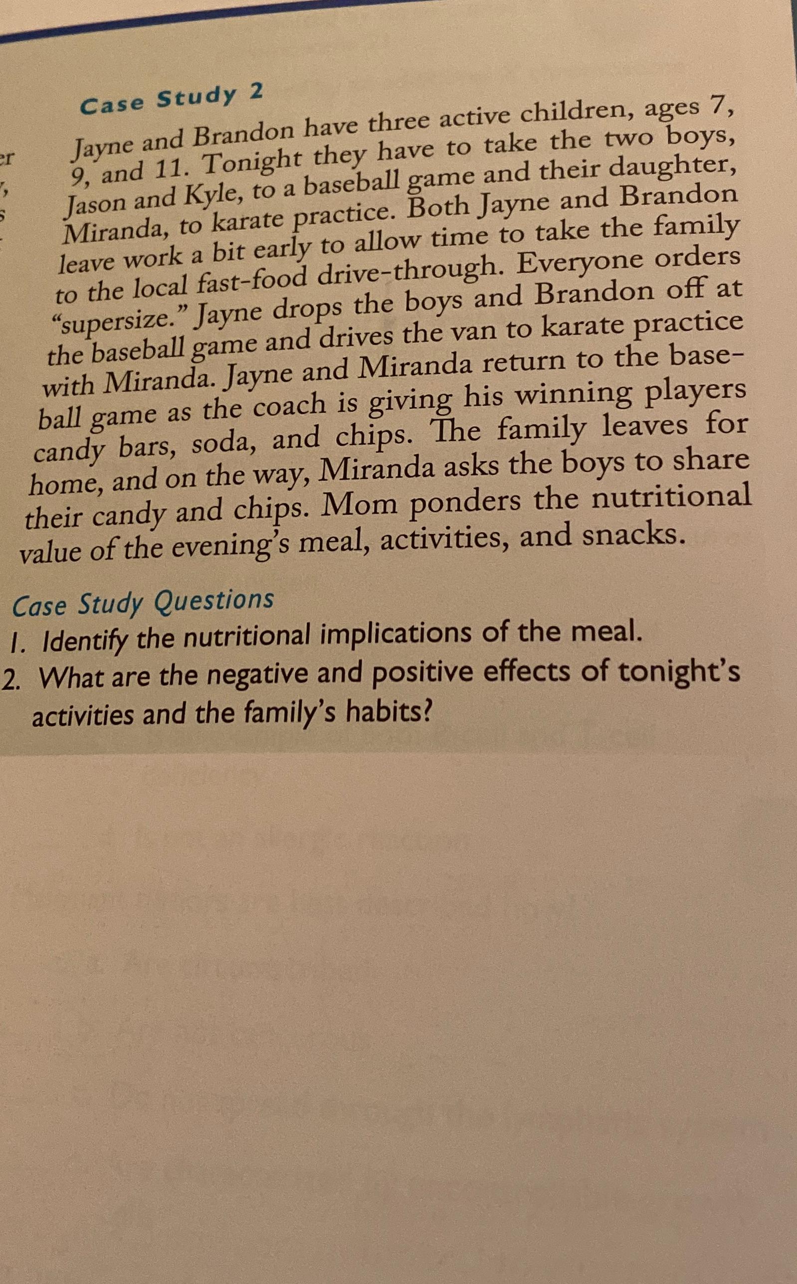  Case Study 2 Jayne and Brandon have three active children, ages