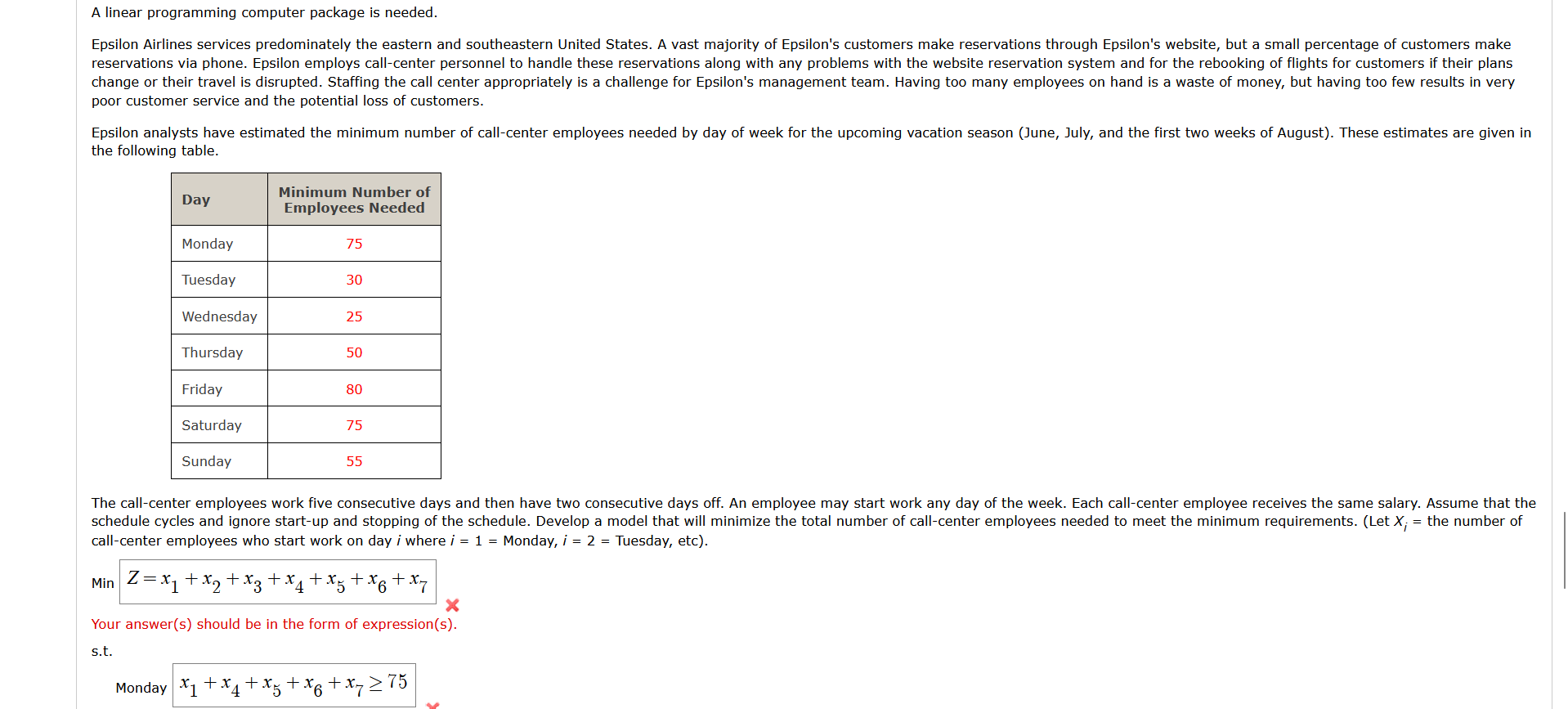 A linear programming computer package is needed. poor customer service and
