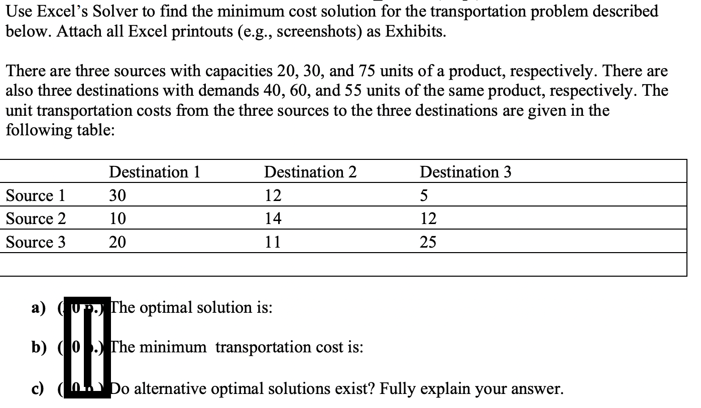  Use Excel's Solver to find the minimum cost solution for the