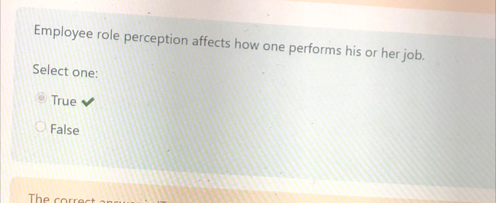  Employee role perception affects how one performs his or her job.