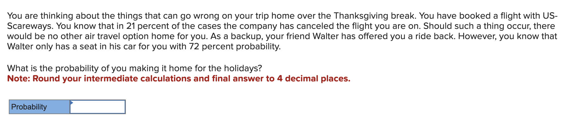 You are thinking about the things that can go wrong on