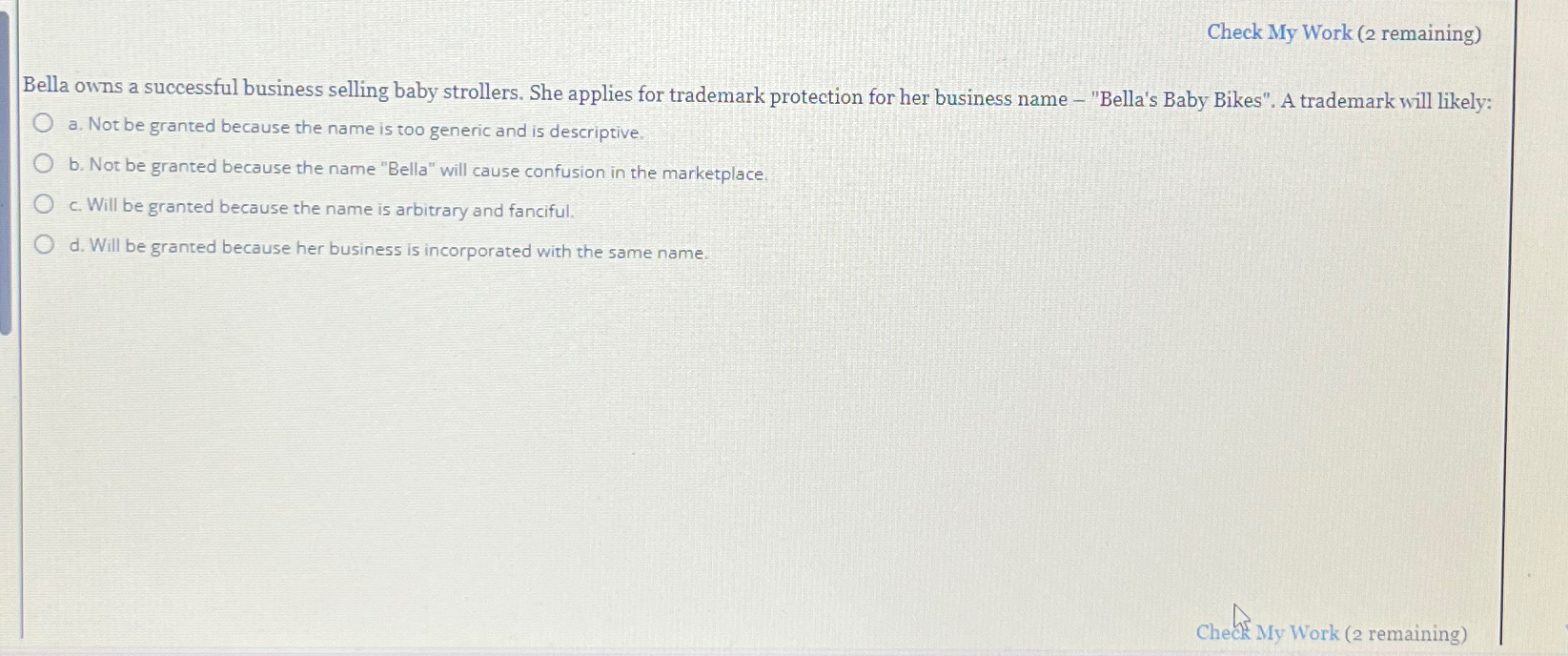  Check My Work (2 remaining) Bella owns a successful business selling