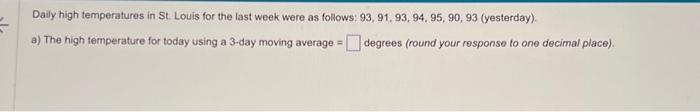in picture two. Daily high temperatures in St. Louis for the last