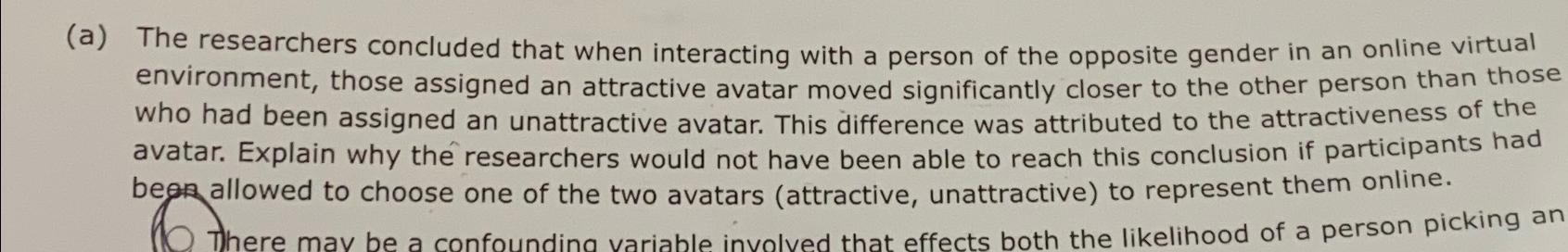  (a) The researchers concluded that when interacting with a person of