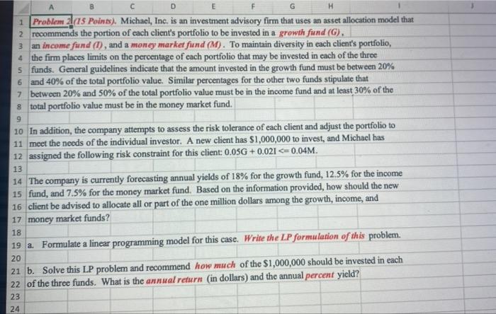 PLEASE USE EXCEL!! 1 Problem 2 (I5 Poins). Michael, Ine. is an