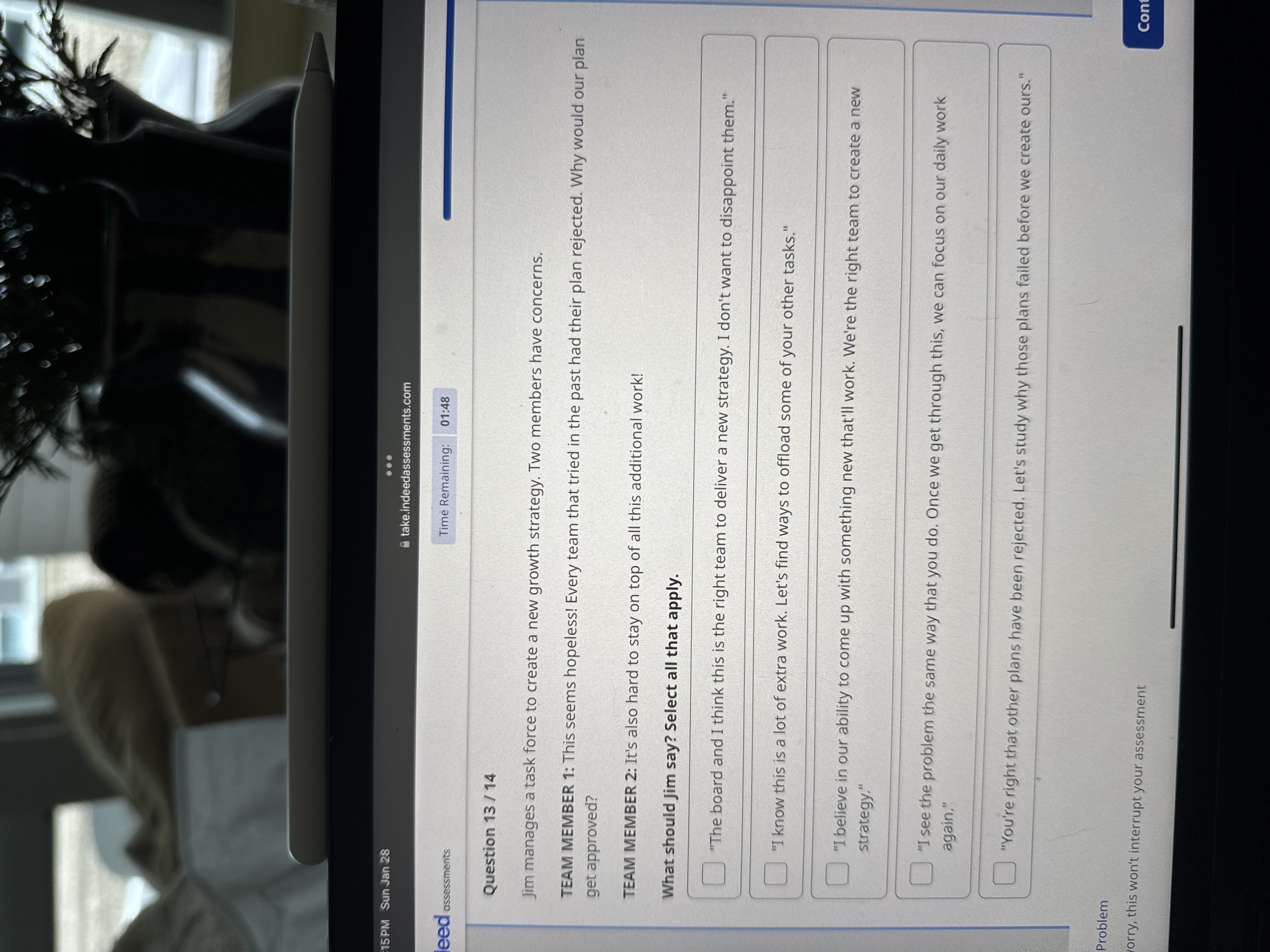  Question 13/14 Jim manages a task force to create a new