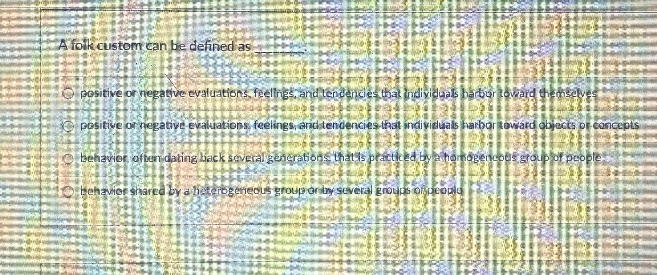  A folk custom can be defined as positive or negative evaluations,