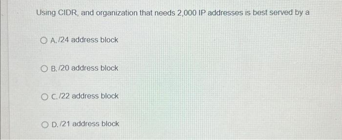  I need help with this question please. thank you! Using CIDR,