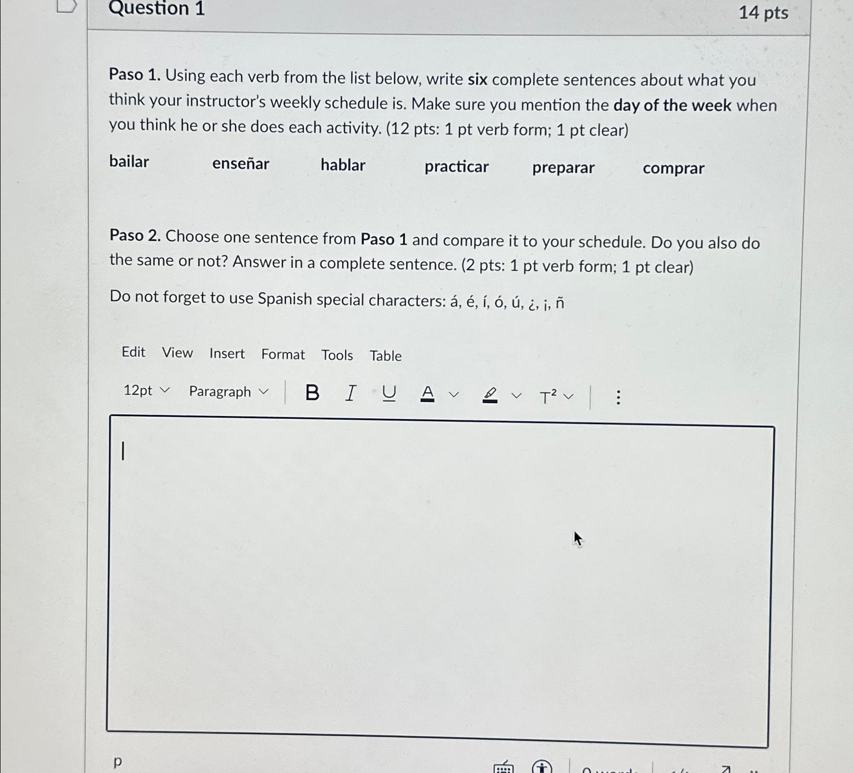  Question 1 14 pts Paso 1. Using each verb from the