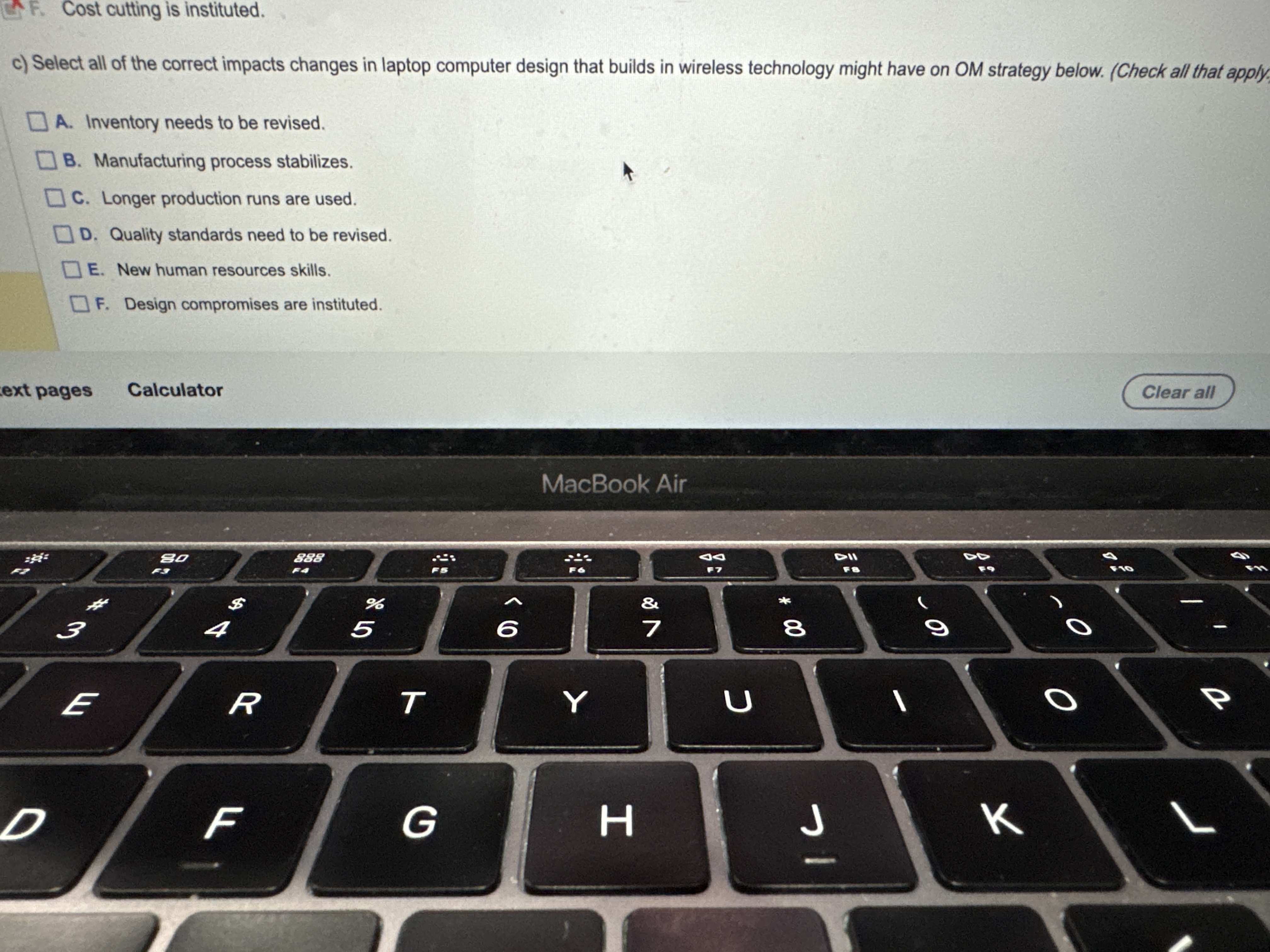  A F. Cost cutting is instituted. c) Select all of the