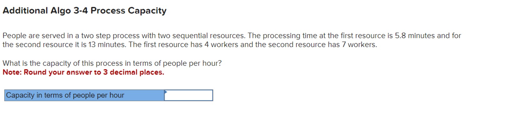  Additional Algo 3-4 Process Capacity People are served in a two