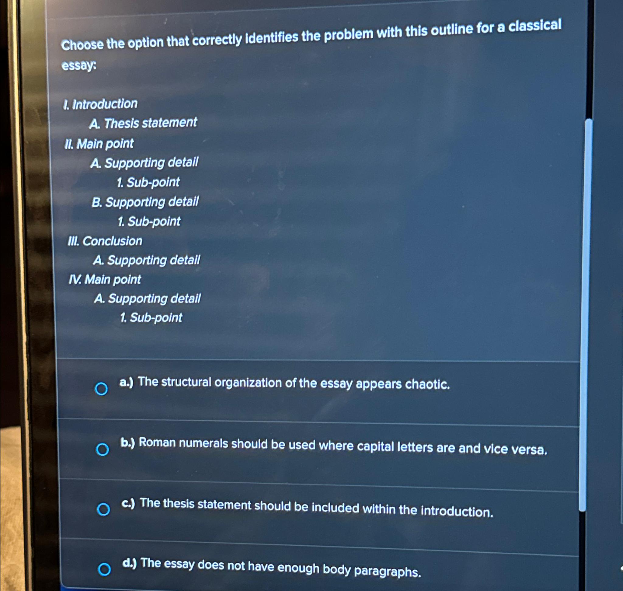  Choose the option that correctly identifies the problem with this outline