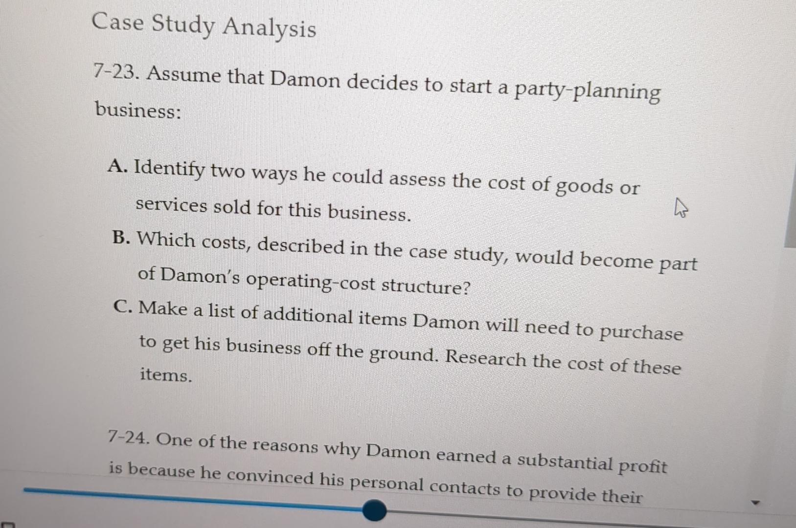  Case Study Analysis 7-23. Assume that Damon decides to start a