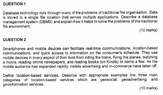  QUESTION 1 Database technology cuts through many of the problems of