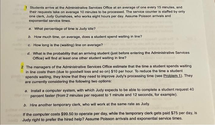 please answer question 2 1 Students arrive at the Administrative Services Office