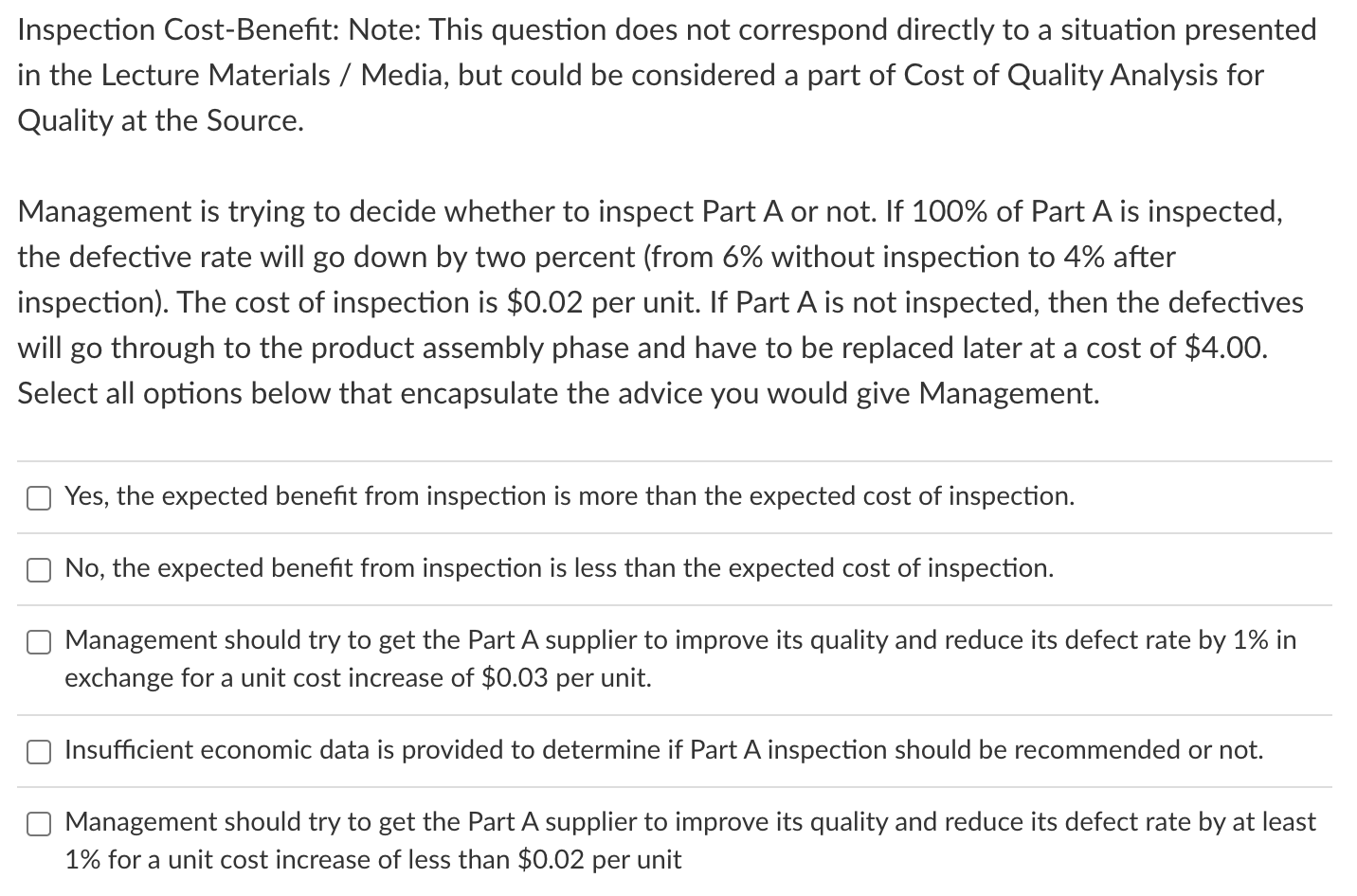 Inspection Cost-Benefit: Note: This question does not correspond directly to a