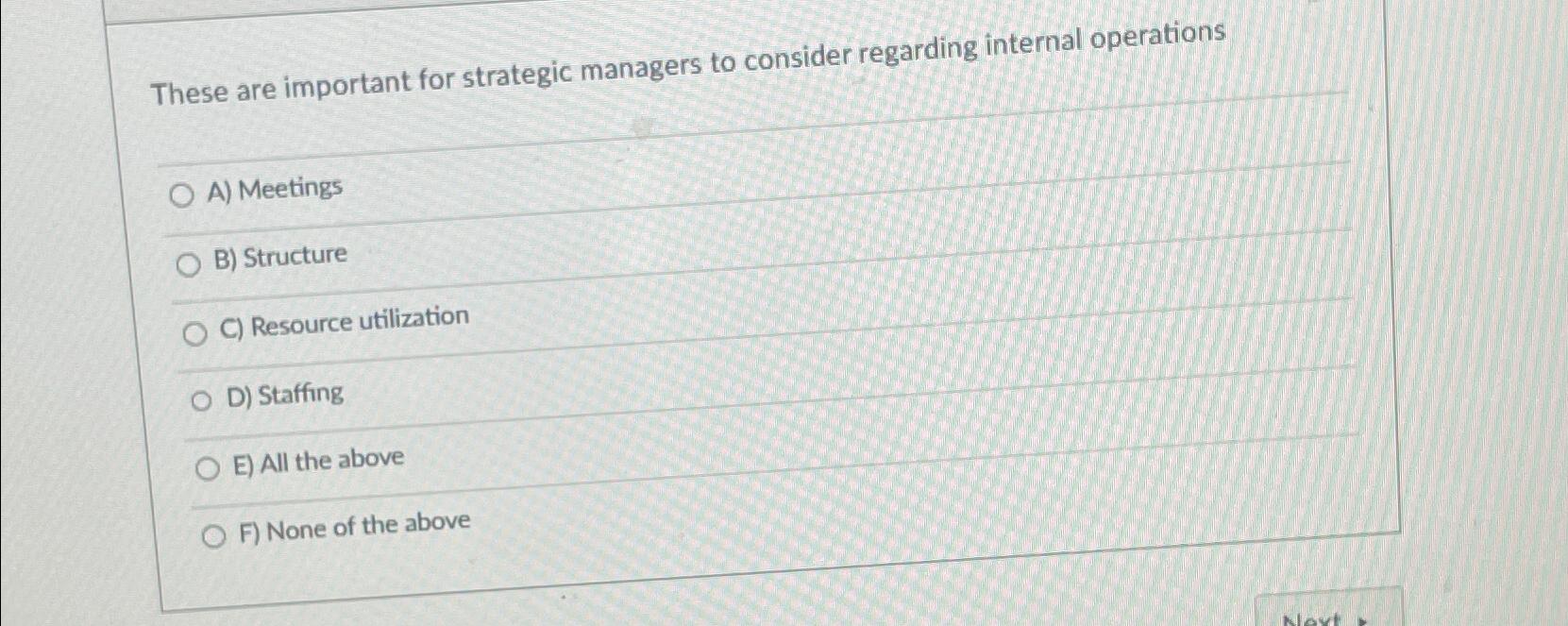  These are important for strategic managers to consider regarding internal operations