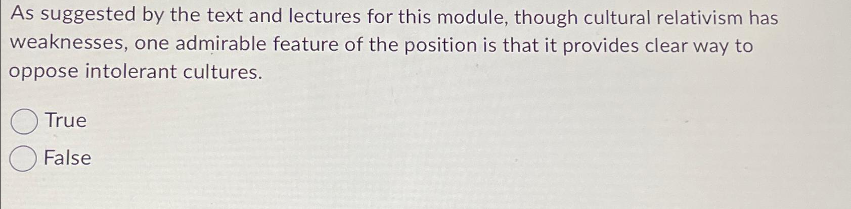  As suggested by the text and lectures for this module, though