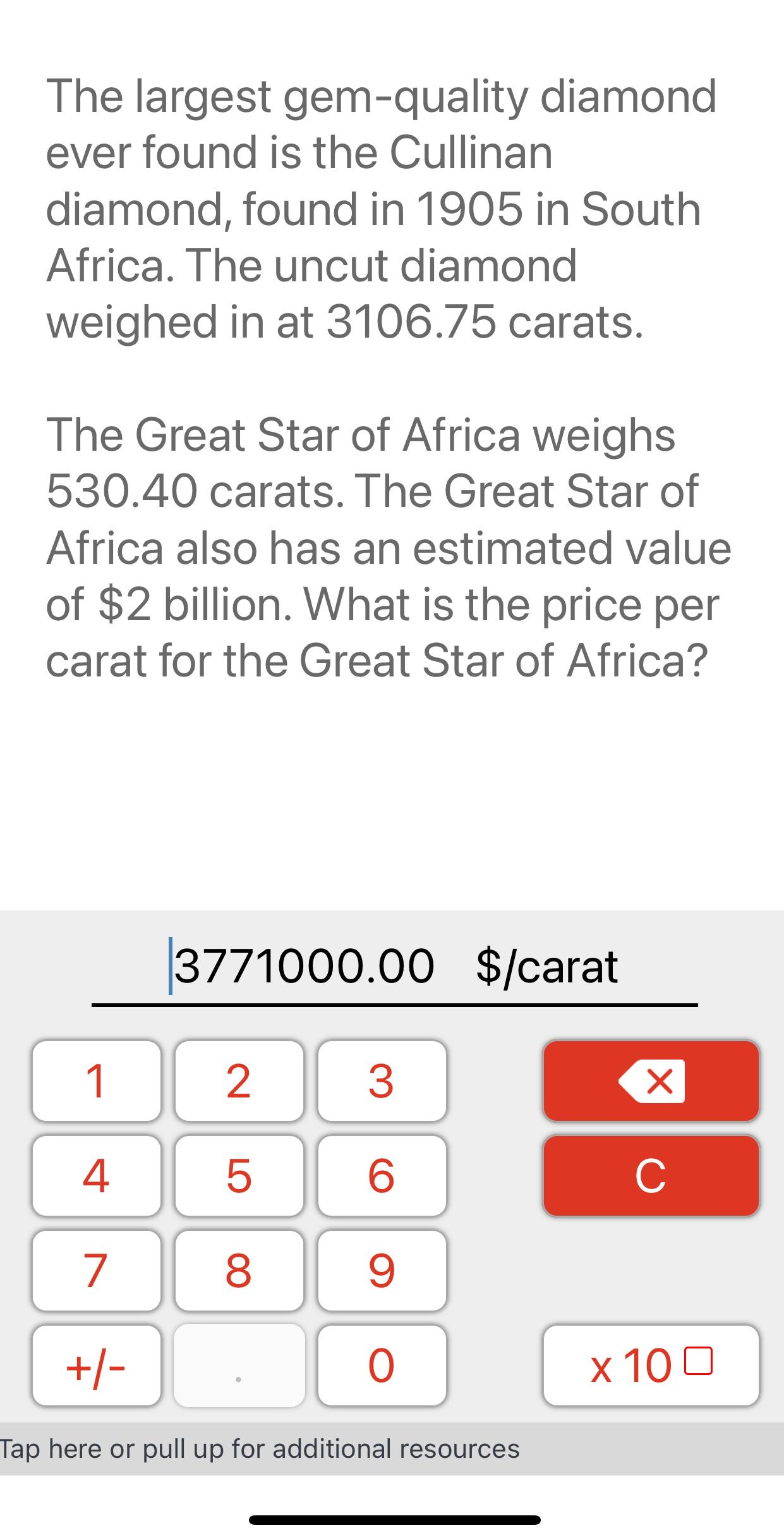  The largest gem-quality diamond ever found is the Cullinan diamond, found