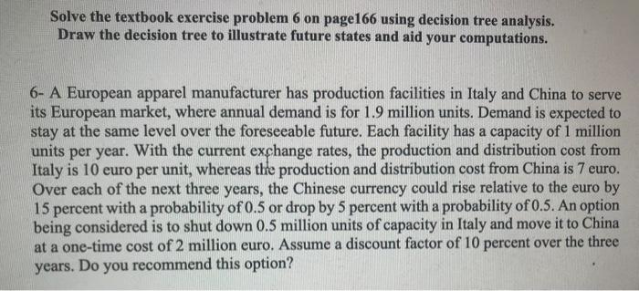  Solve the textbook exercise problem 6 on page166 using decision tree