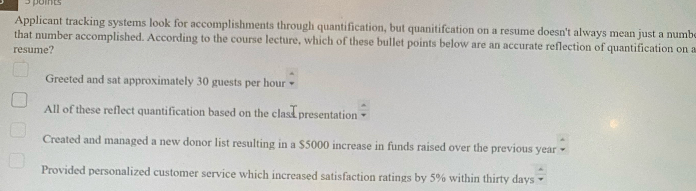  Applicant tracking systems look for accomplishments through quantification, but quanitifcation on