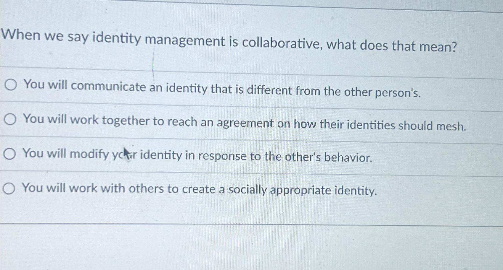  When we say identity management is collaborative, what does that mean?