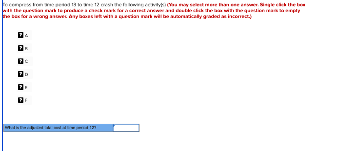 below to compress one-time unit per move using the least cost method.
