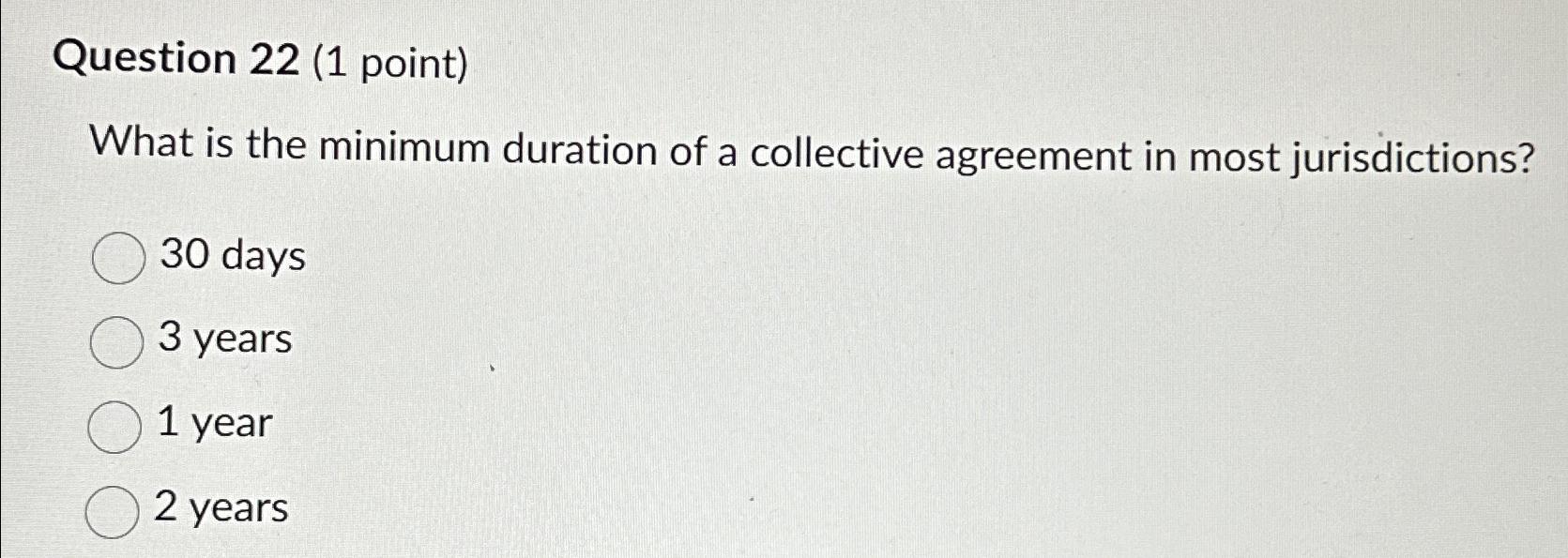  Question 22(1 point) What is the minimum duration of a collective