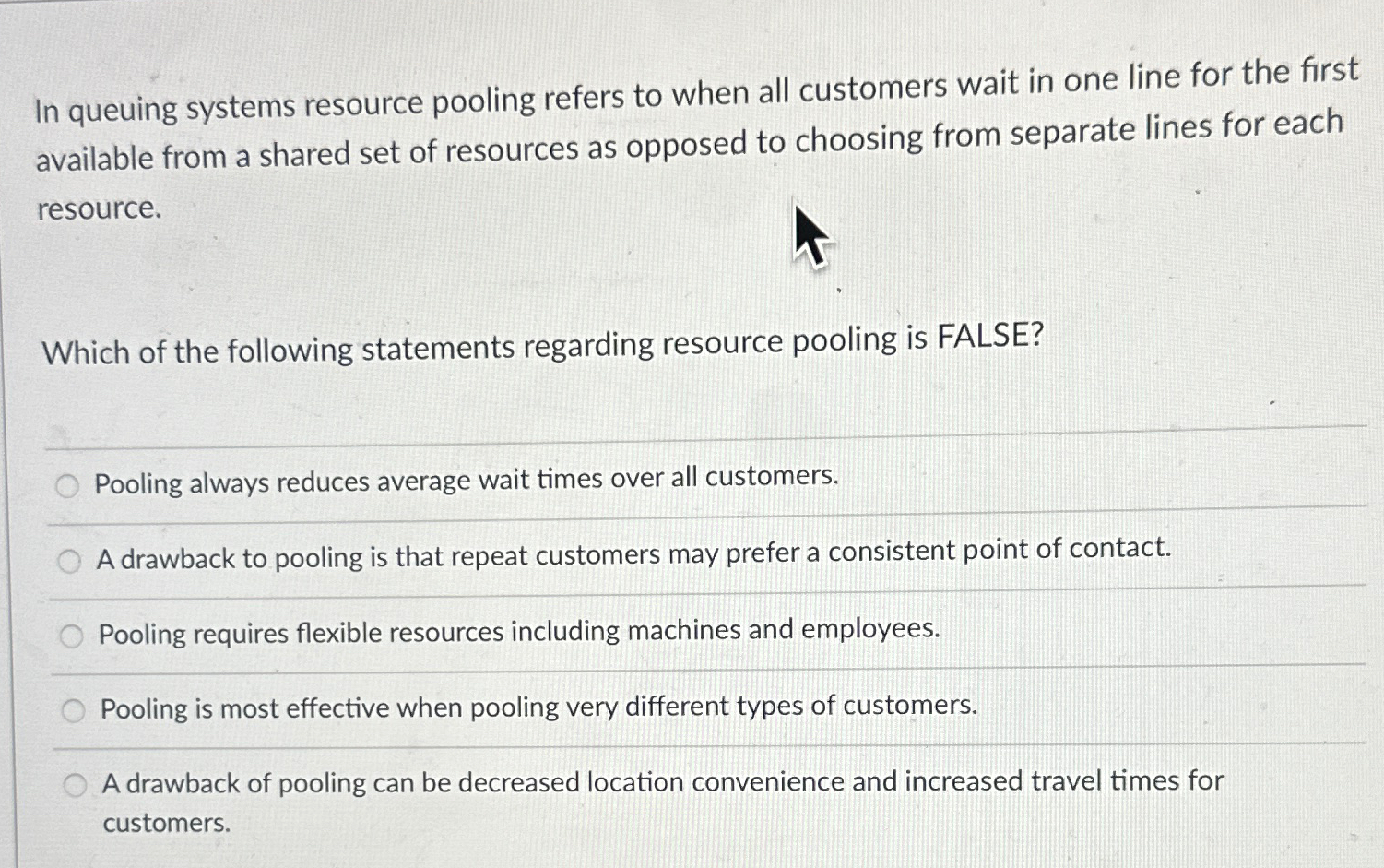  In queuing systems resource pooling refers to when all customers wait