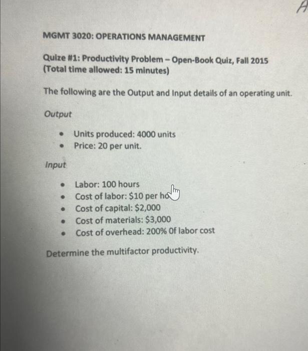  MGMT 3020: OPERATIONS MANAGEMENT Quize \#1: Productivity Problem - Open-Book Quiz,