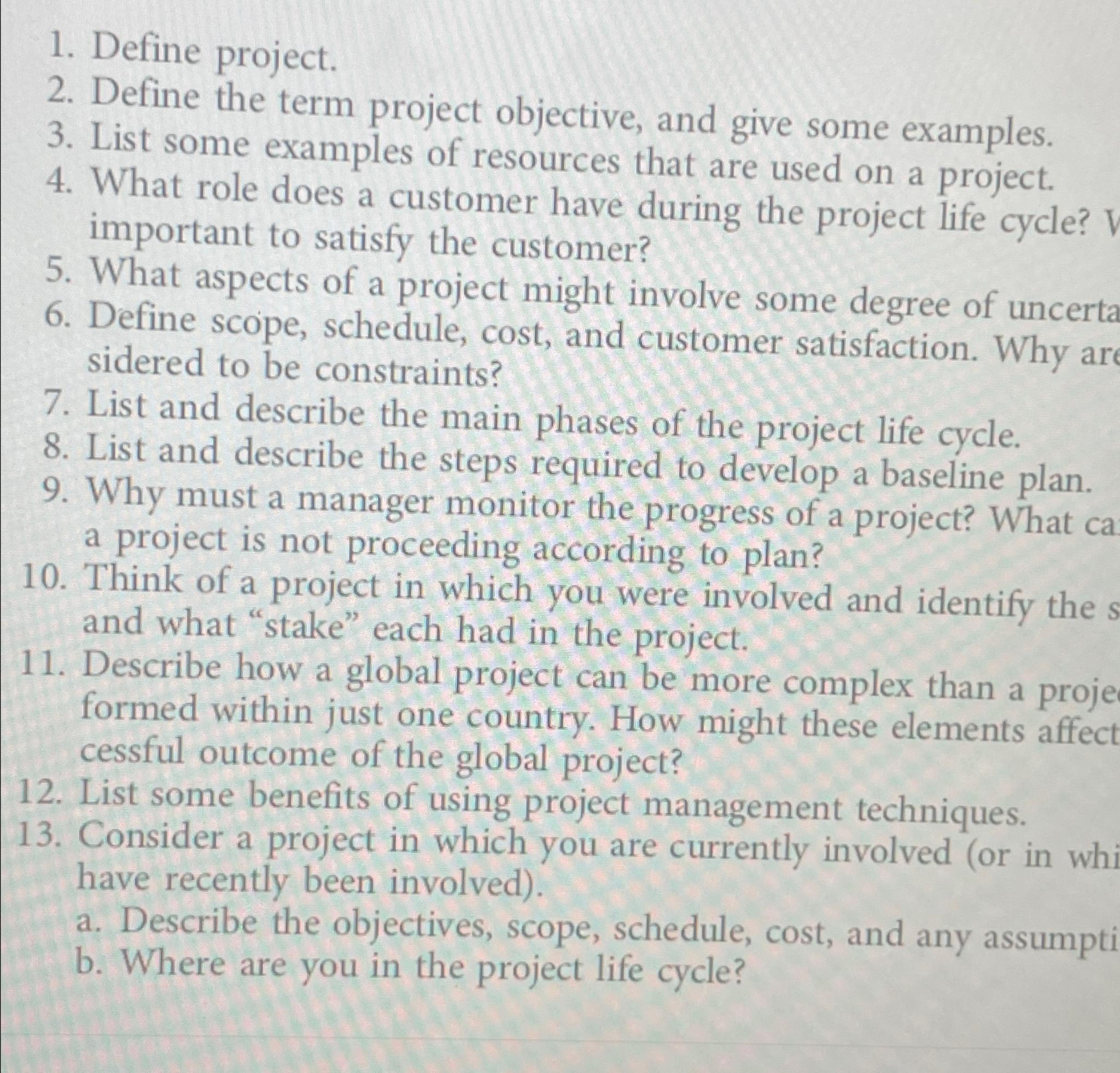  Define project. Define the term project objective, and give some examples.