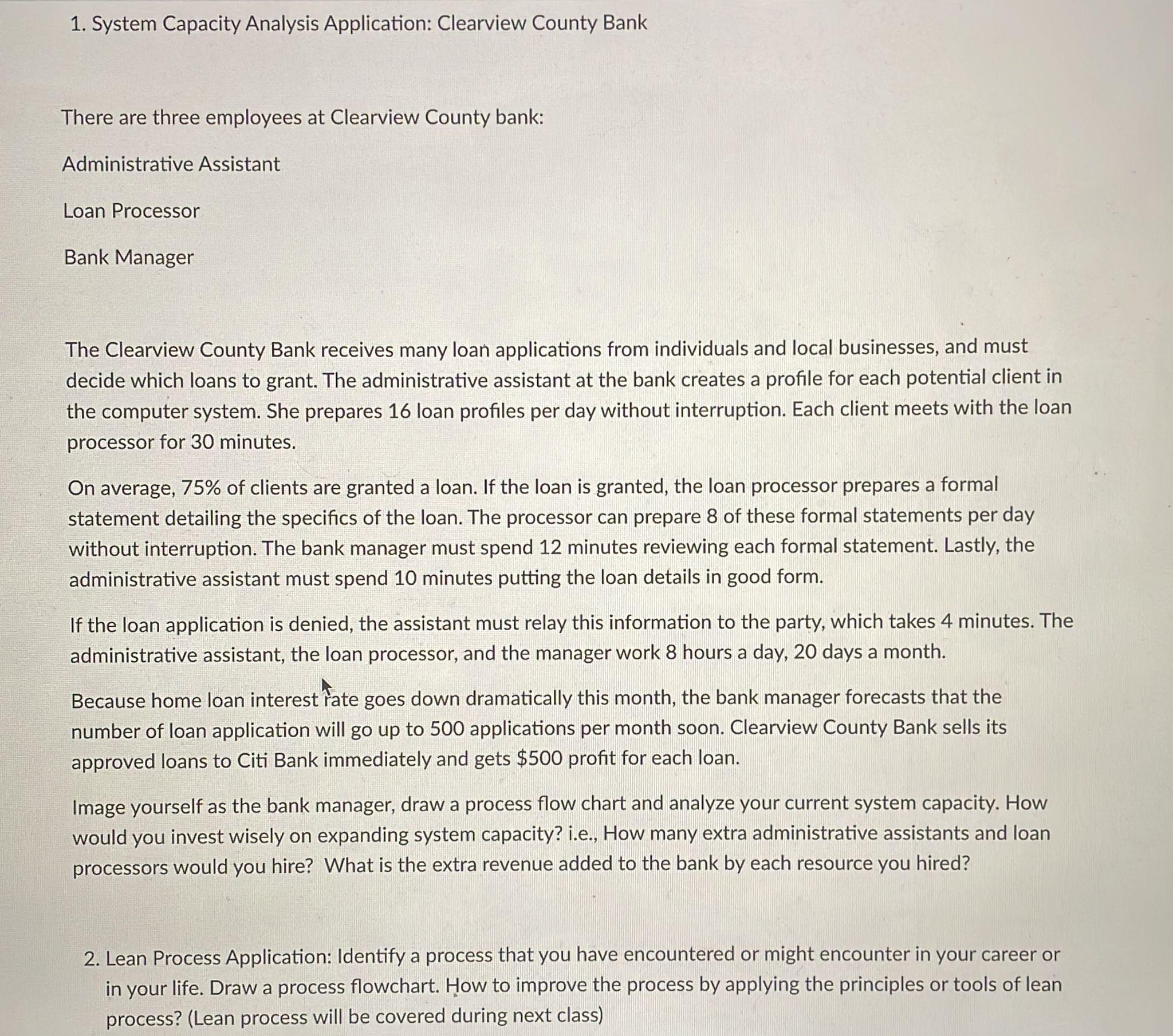  System Capacity Analysis Application: Clearview County Bank There are three employees