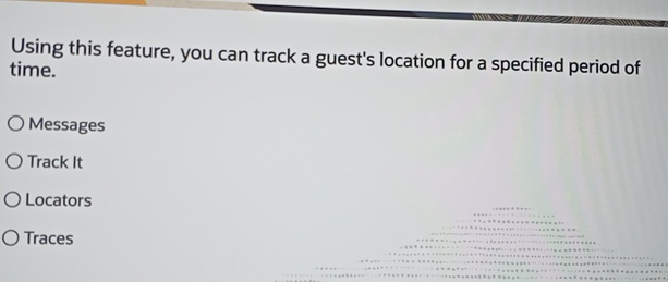  Using this feature, you can track a guest's location for a