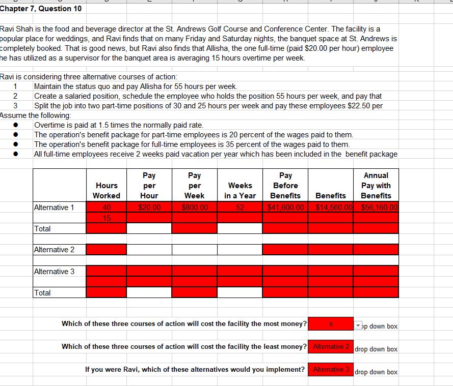  Chapter 7, Question 10 Ravi Shah is the food and beverage