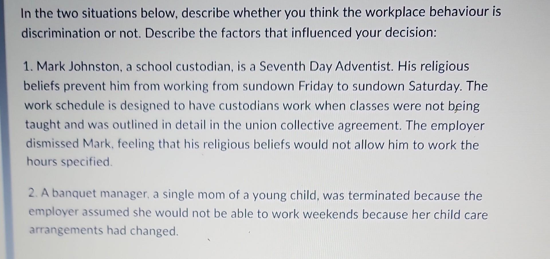 help In the two situations below, describe whether you think the