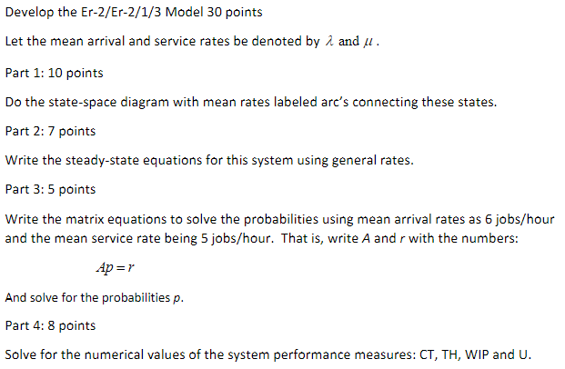 Please answer fully and show work Develop the Er-2/Er-2/1/3 Model 30 points