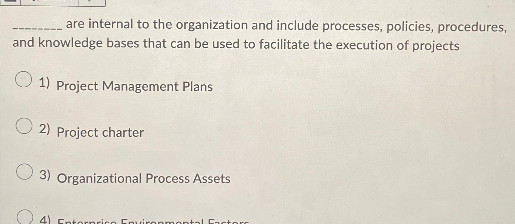  are internal to the organization and include processes, policies, procedures, and