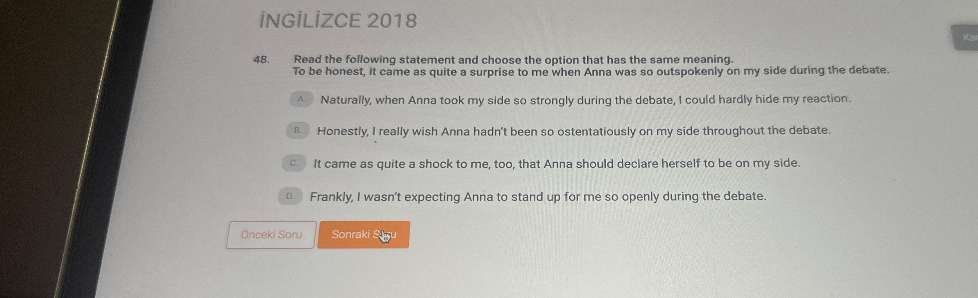  INGILIZCE 2018 48. Read the following statement and choose the option