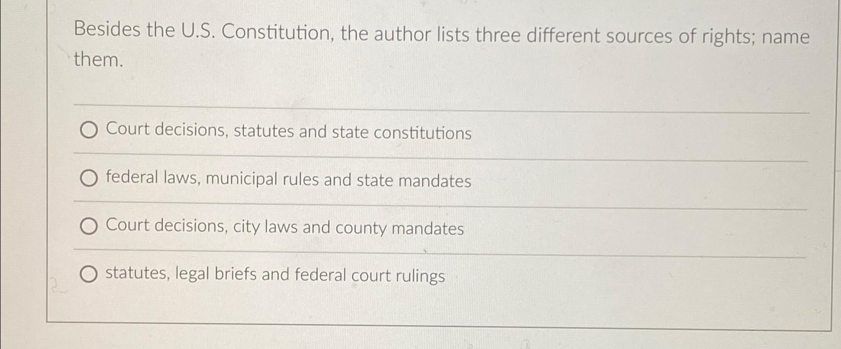  Besides the U.S. Constitution, the author lists three different sources of