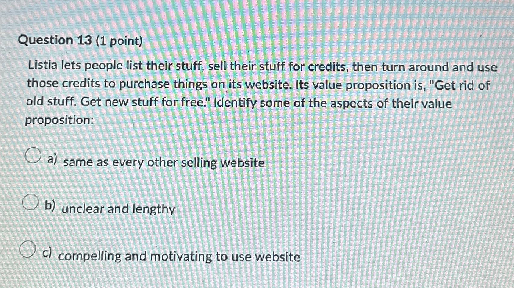  Question 13(1 point) Listia lets people list their stuff, sell their