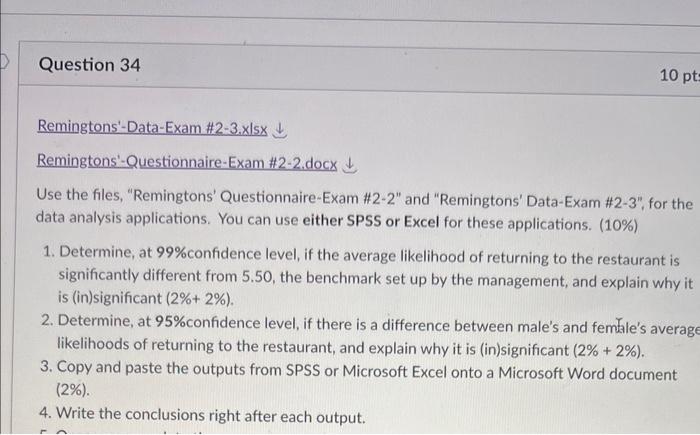  please answer in 10 mins will vote good Remingtons'-Data-Exam \#2-3.xlsx Remingtons'-Questionnaire-Exam