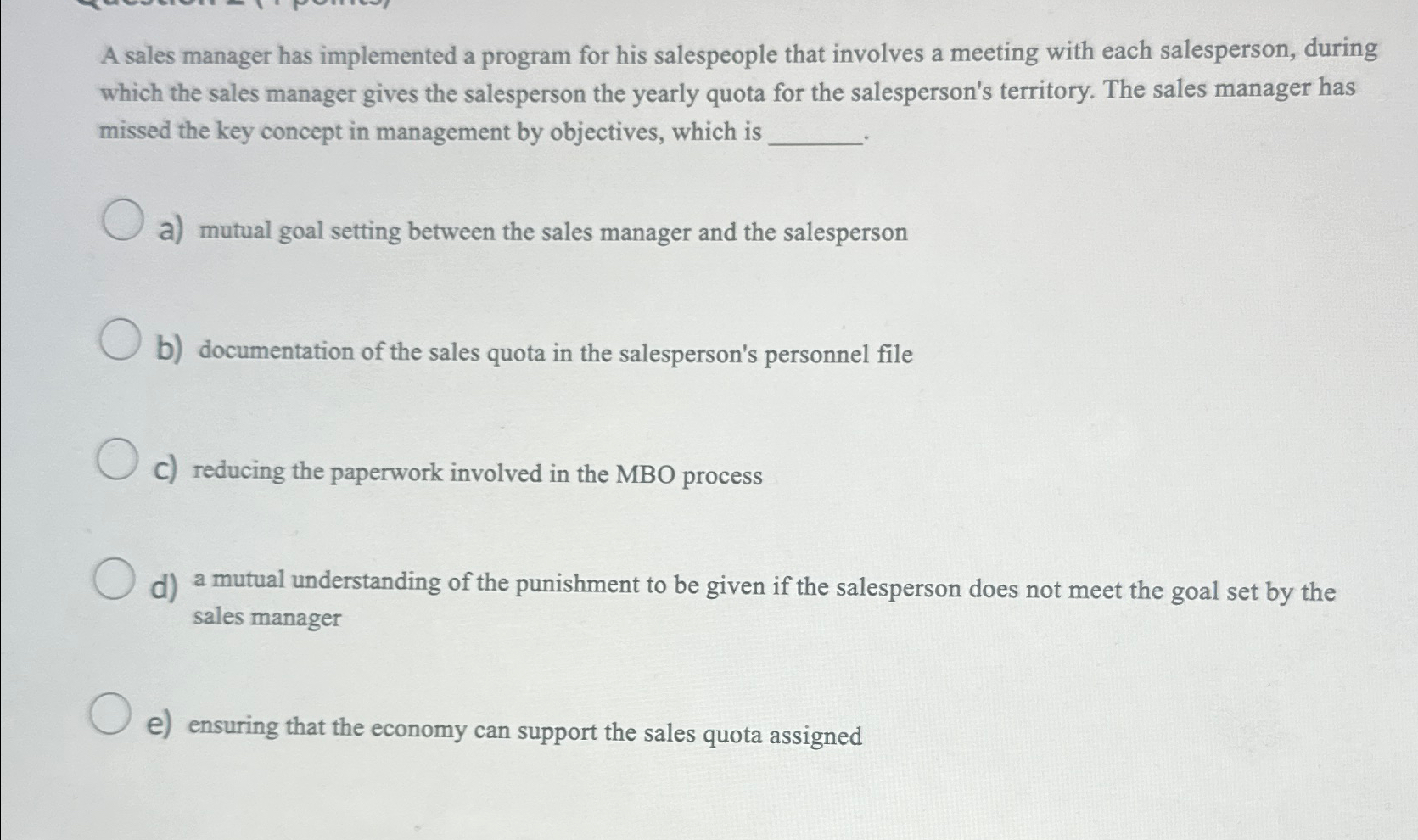  A sales manager has implemented a program for his salespeople that