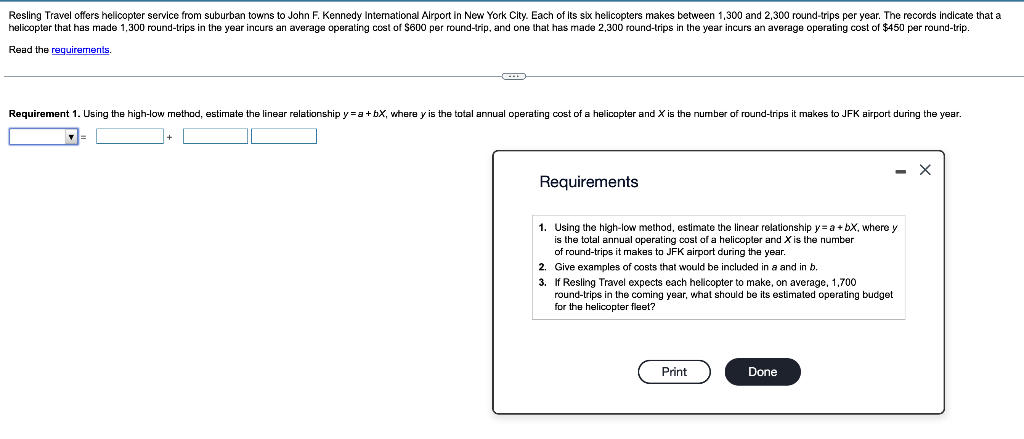 Read the requirements. Requirements 1. Using the high-low method, estimate the